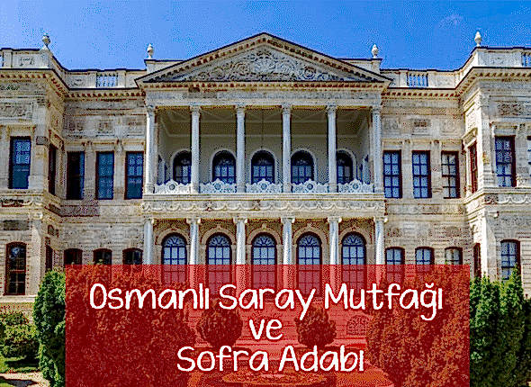 osmanlı saray mutfağı blog görseli